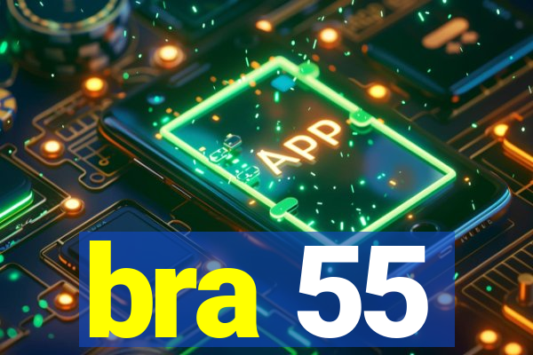 bra 55